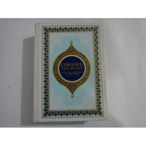 CORANUL CEL SFANT ( traducerea sensurilor si comentarii) - editia 1997 ( 2241 pagini) CORANUL CEL SFANT ( traducerea sensurilor si comentarii) - editia 1997 ( 2241 pagini)